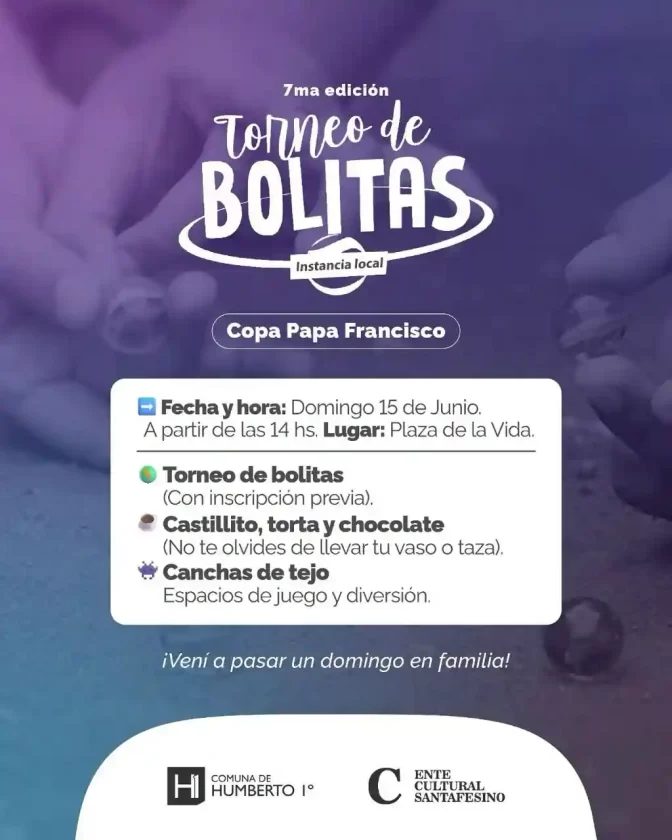 Llega la 7ª edición del Torneo de Bolitas "Copa Papa Francisco" a Humberto Primo Llega la 7ª edición del Torneo de Bolitas "Copa Papa Francisco" a Humberto Primo